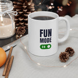 Fun Mode ON - Mug 11oz