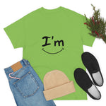 I'm Happy - Unisex Heavy Cotton Tee