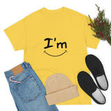 I'm Happy - Unisex Heavy Cotton Tee