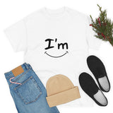 I'm Happy - Unisex Heavy Cotton Tee