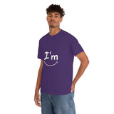 I'm Happy - Unisex Heavy Cotton Tee