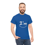 I'm Happy - Unisex Heavy Cotton Tee