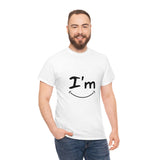 I'm Happy - Unisex Heavy Cotton Tee