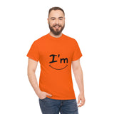 I'm Happy - Unisex Heavy Cotton Tee