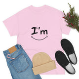 I'm Happy - Unisex Heavy Cotton Tee