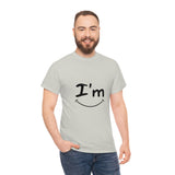 I'm Happy - Unisex Heavy Cotton Tee